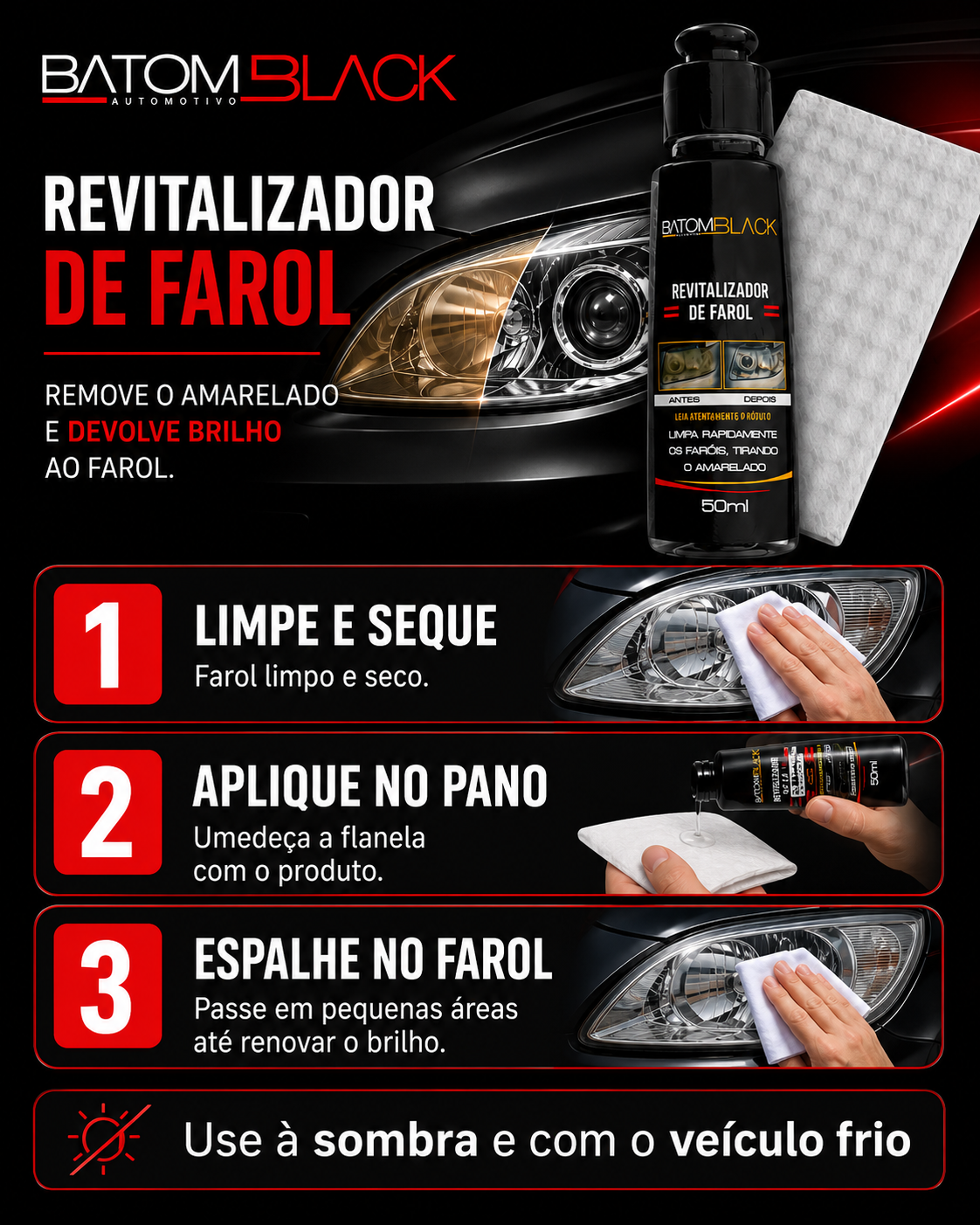 Modo de uso do Revitalizador de Farol Batom Black em três passos